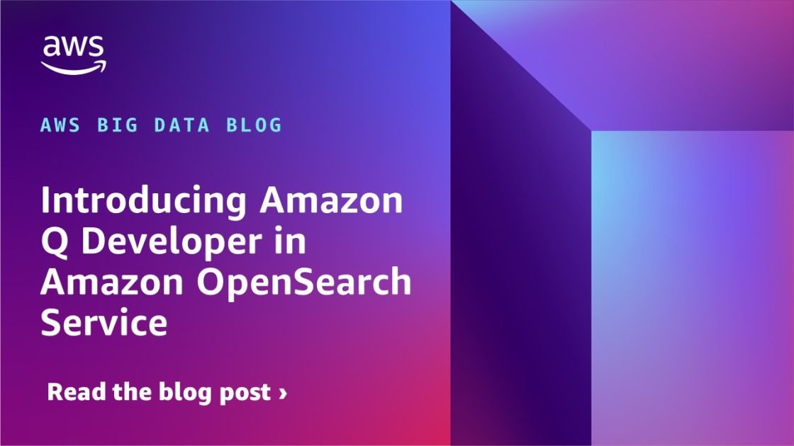 Introducing Amazon Q Developer in Amazon OpenSearch Service | Amazon Web Services
